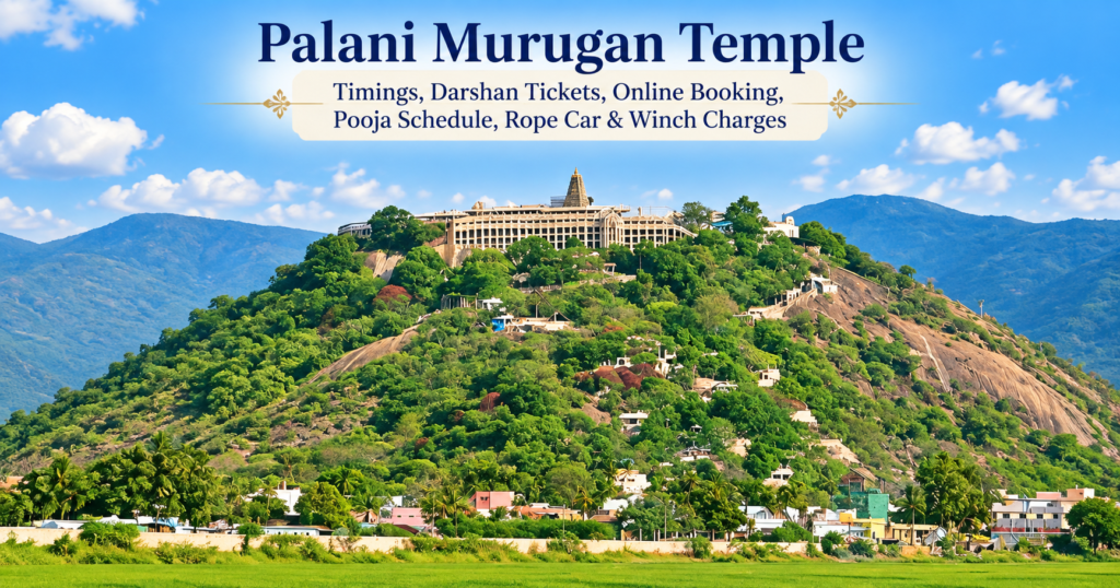 Palani Murugan Temple- Timings, Darshan Tickets, Online Booking, Pooja Schedule, Rope Car & Winch Charges