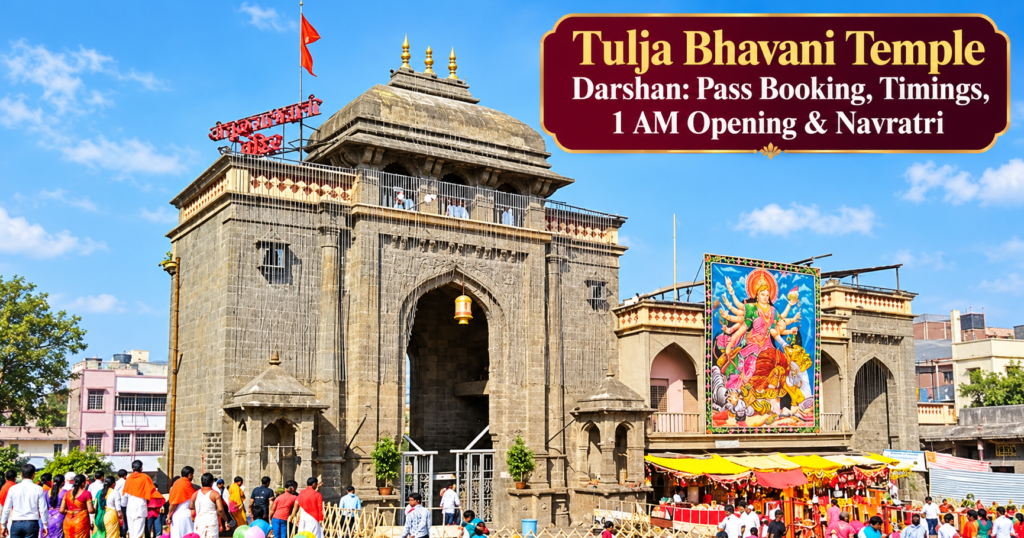 Tulja Bhavani Temple Darshan: Pass Booking, Timings, 1 AM Opening & Navratri