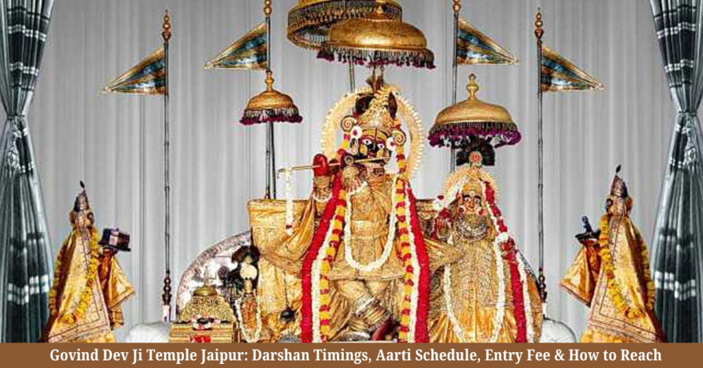 Govind Dev Ji Temple Jaipur: Darshan Timings, Aarti Schedule, Entry Fee & How to Reach