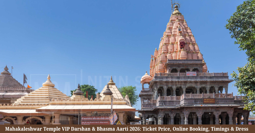 Mahakaleshwar Temple VIP Darshan & Bhasma Aarti 2026: Ticket Price, Online Booking, Timings & Dress Code