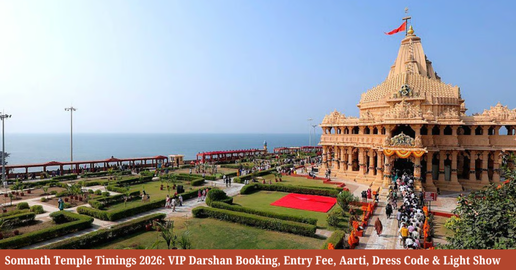 Somnath Temple Timings 2026 VIP Darshan Booking, Entry Fee, Aarti, Dress Code & Light Show