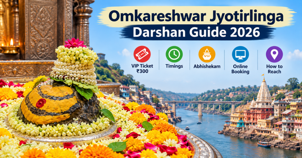 Omkareshwar Jyotirlinga Darshan 2026: VIP Ticket ₹300, Timings, Abhishekam, Online Booking & How to Reach