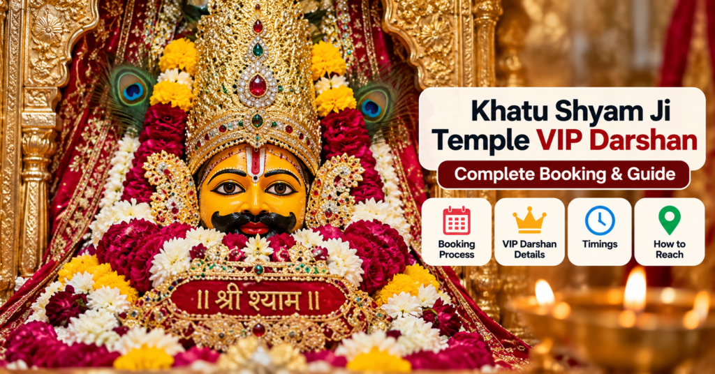 Khatu Shyam Ji Temple VIP Darshan — Complete Booking & Guide
