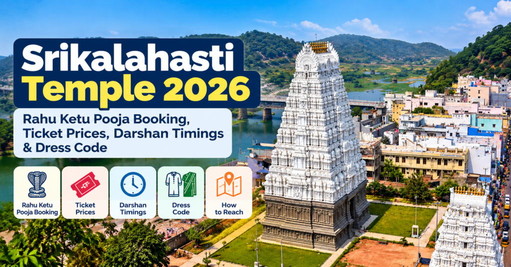 Srikalahasti Temple 2026- Rahu Ketu Pooja Booking, Ticket Prices, Darshan Timings & Dress Code